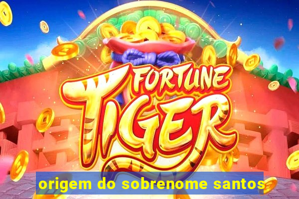 origem do sobrenome santos