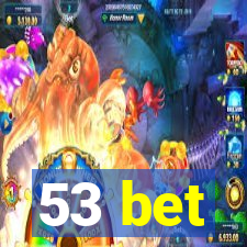 53 bet