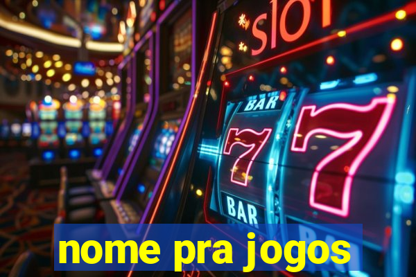 nome pra jogos