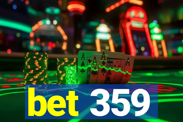 bet 359