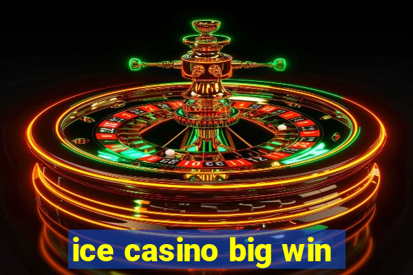 ice casino big win