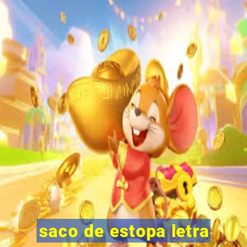 saco de estopa letra