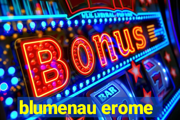 blumenau erome