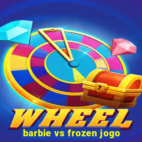 barbie vs frozen jogo