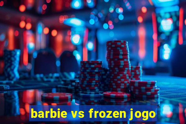 barbie vs frozen jogo