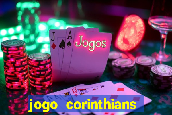 jogo corinthians hoje futemax