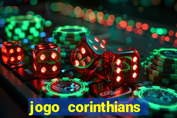 jogo corinthians hoje futemax