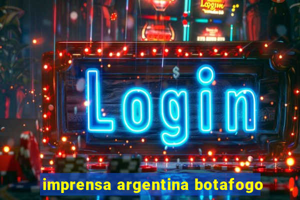 imprensa argentina botafogo