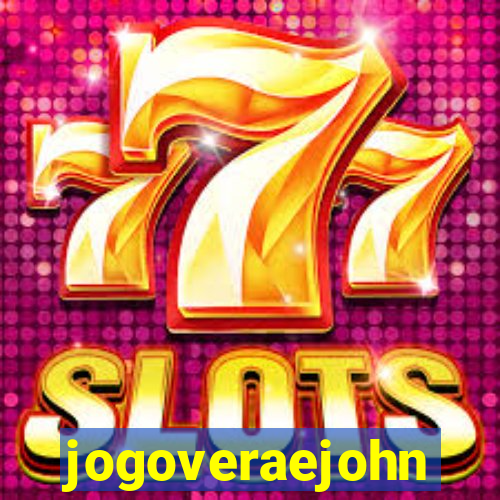 jogoveraejohn