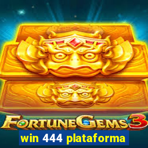 win 444 plataforma