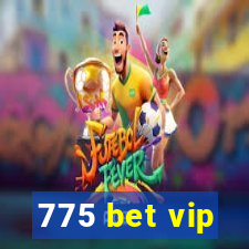 775 bet vip