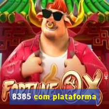 8385 com plataforma