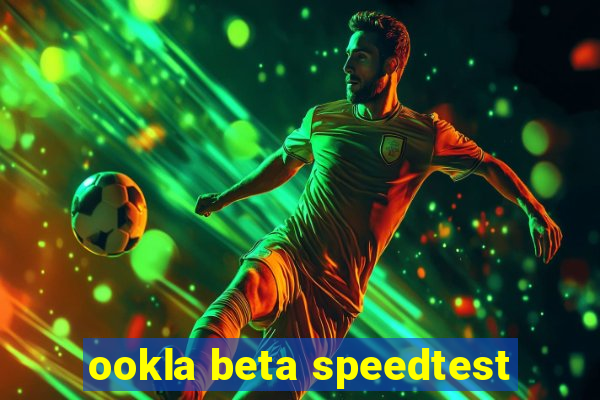 ookla beta speedtest