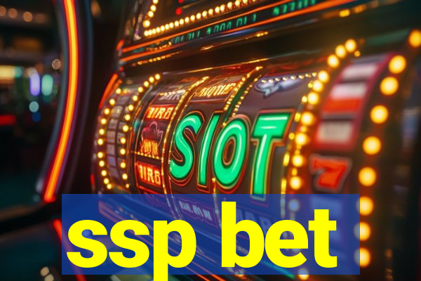 ssp bet