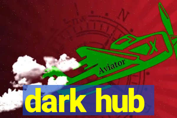 dark hub