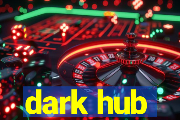 dark hub