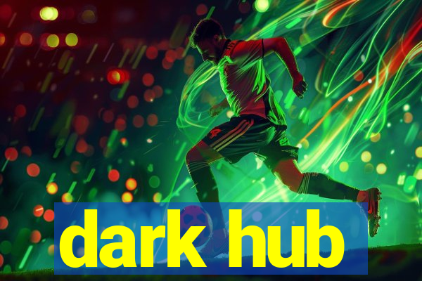 dark hub