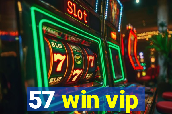 57 win vip