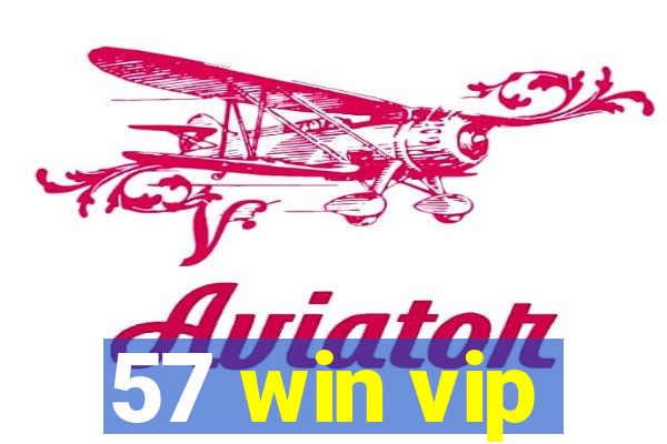 57 win vip