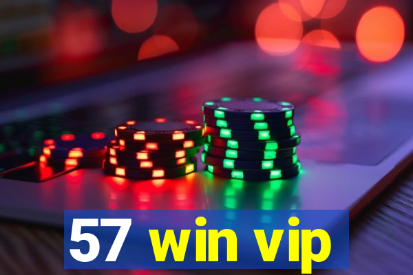 57 win vip