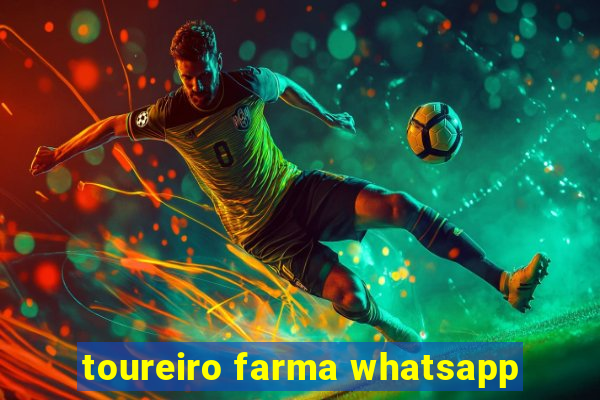 toureiro farma whatsapp