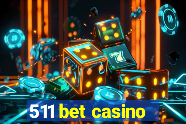 511 bet casino