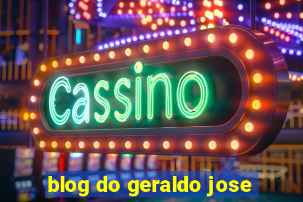 blog do geraldo jose