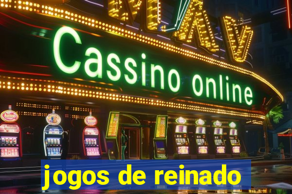 jogos de reinado