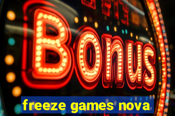 freeze games nova