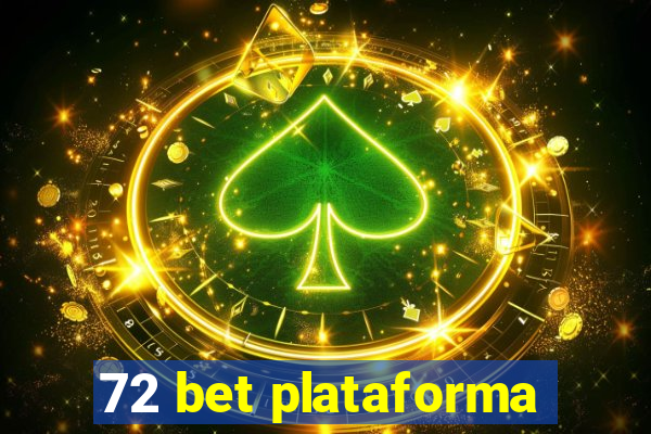 72 bet plataforma