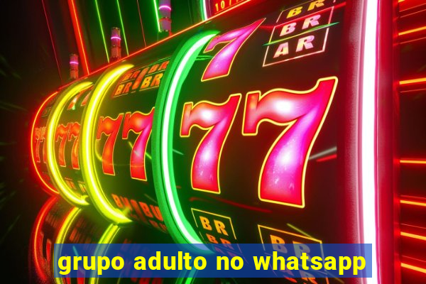 grupo adulto no whatsapp