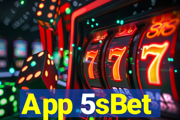 App 5sBet