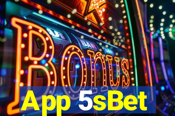 App 5sBet