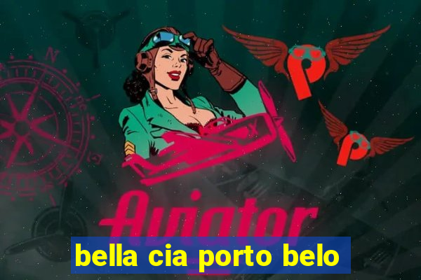 bella cia porto belo