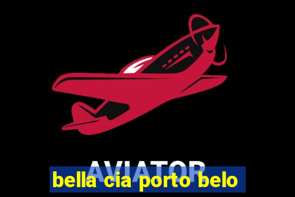 bella cia porto belo