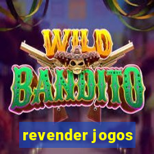 revender jogos