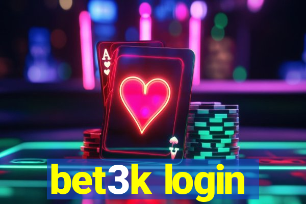 bet3k login