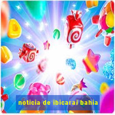 noticia de ibicarai bahia