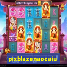 pixblazenaocaiu