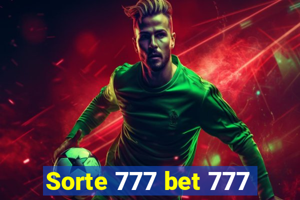 Sorte 777 bet 777