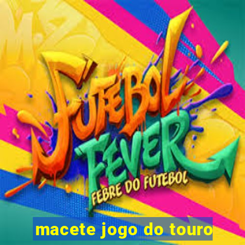 macete jogo do touro