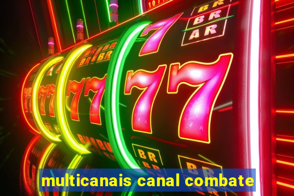 multicanais canal combate