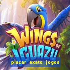 placar exato jogos de hoje