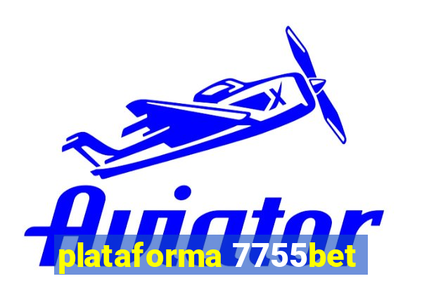 plataforma 7755bet