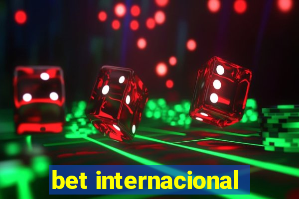 bet internacional