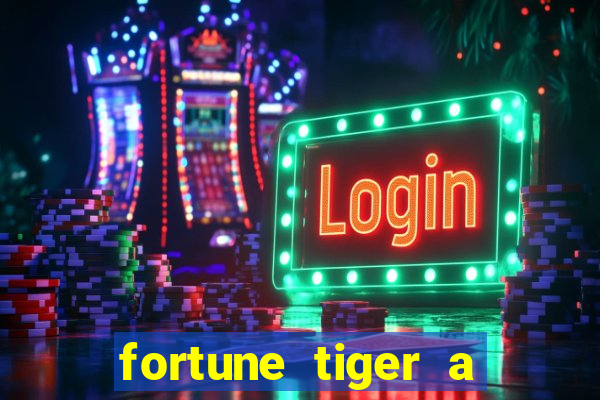 fortune tiger a partir de 1 real