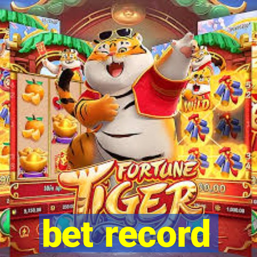 bet record