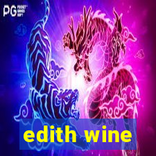 edith wine