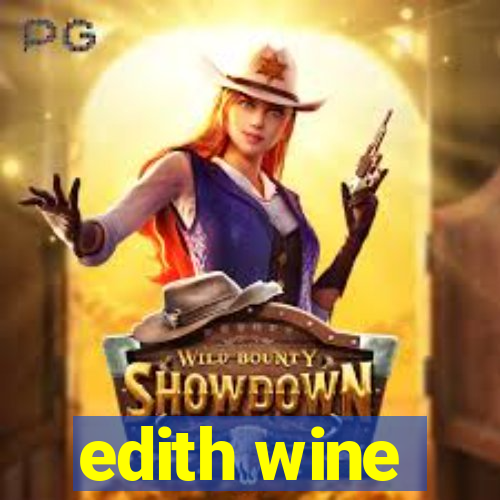 edith wine