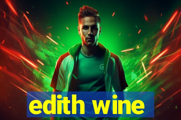 edith wine